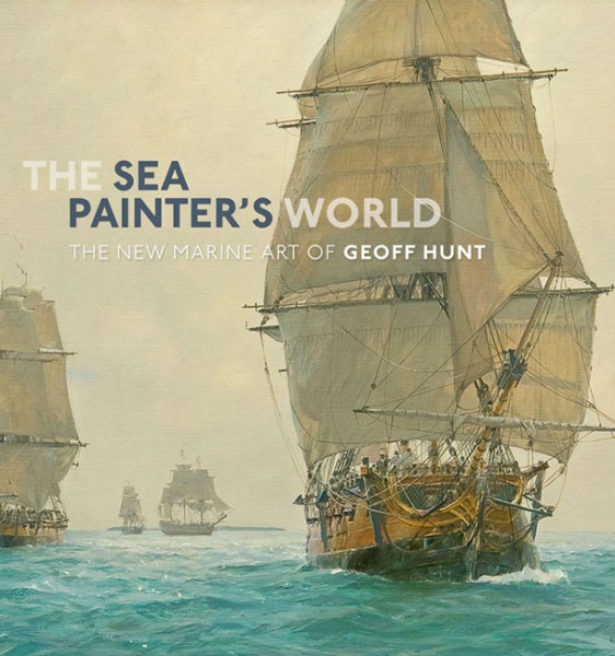 The Sea Painter S World The New Marine Art Of Geoff Hunt Hardcover   GHBook02lg 281x300@2x 